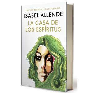 La Casa de Los Espíritus (Edición 40 Aniversario) / The House of the Spirits (40